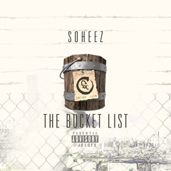 Soheez - Bucket List (Prod. By OG B. Beats)