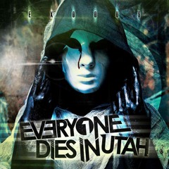 Everyone Dies in Utah - Exodus || P, W, E, M, Master