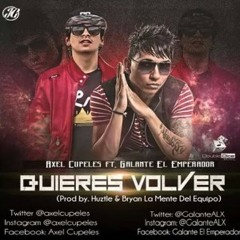 Quieres Volver (Ft. Galante El Emperador)