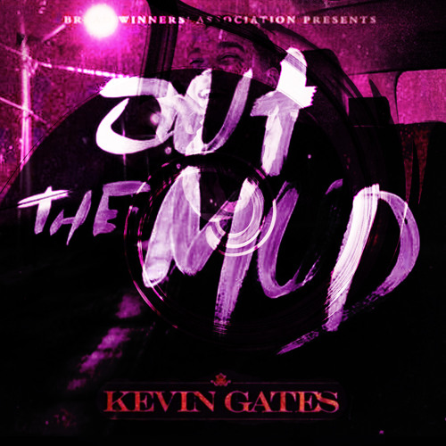 Kevin Gates - Out The Mud - Screwed & Chopped By A_13