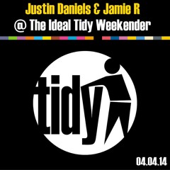 Justin Daniels & Jamie R @ The Ideal Tidy Weekender  [04/04/14]
