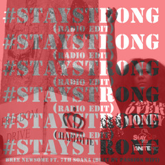 #StayStrong (RadioEdit) - Bree Newsome ft. 7thSoana (beat by Passion HiFi)
