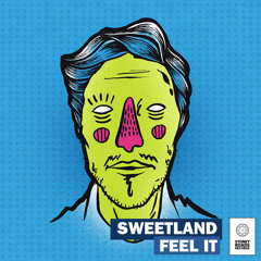 Sweetland - Feel It