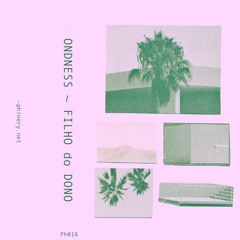 Ondness - Filho Do Dono (B)