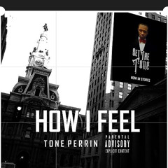 TONE PERRIN - ( HOW I FEEL )