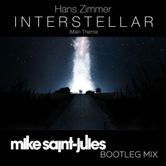 Hans Zimmer - Interstellar (Main Theme) (Mike Saint-Jules Bootleg Mix) FREE DOWNLOAD