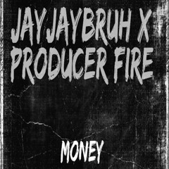 Money- JayJayBruh