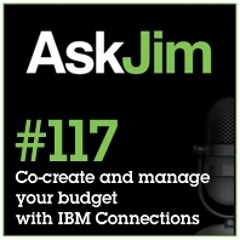 Ep 117 -- How to Co-Create & Manage Your Budget in IBM Connections