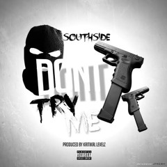 Southside // Don't Try Me