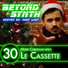 Beyond Synth - 30 - Merry Christmas With Le Cassette