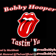Bobby Hooper-Tastin' Ya