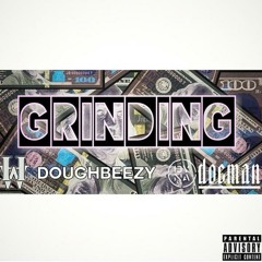 Doeman X Doughbeezy-Grinding (Flow)