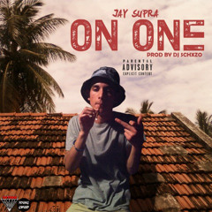JAY SUPRA - on one (Prod. DJ Schxzo)