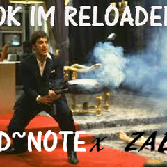 OK IM RELOADED D~NOTE x ZAE (Prod by Darnell)