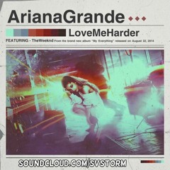 Ariana Grande - Love Me Harder (feat. The Weeknd) (Country Club Martini Crew Radio Edit)