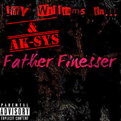 FATHER FiNESSER ft Ak-Sys (Prod. by Drippy Iffy)
