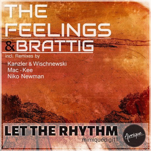 mimique digi11 The Feelings & Brattig - Let The Rhythm (Niko Newman's Ruffy Remix)