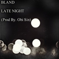 Late Night (Prod. By Obi Sin)