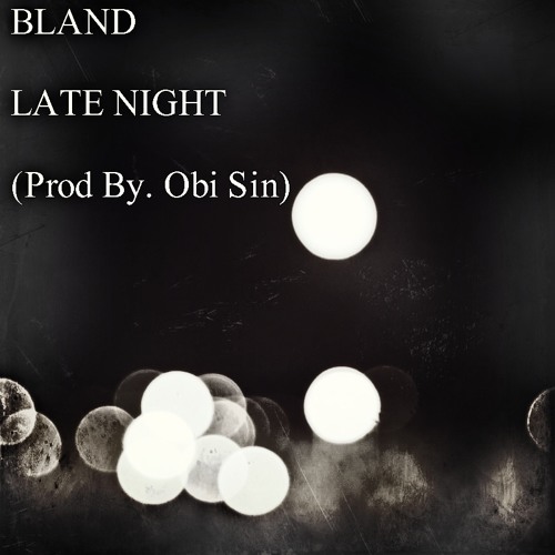 Late Night (Prod. By Obi Sin)