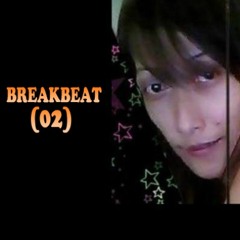 B r e a k b e a t (2) Edit ~ Mix by Yussy Breakbeat