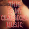 THIS IS MY CLASSICAL MUSIC BY BRUNO ROMERO DJ