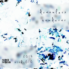 CTCD-010 | dreamless wanderer (Xfaded-demo)