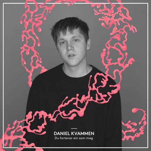 Daniel Kvammen - Du fortenar ein som meg
