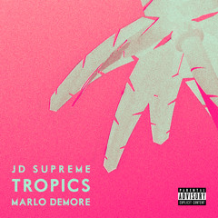 Tropics (Ft. Marlo DeMore)