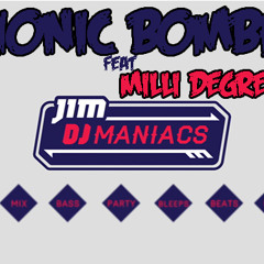 DJ Maniacs  Bionic Bomber ft Milli degreez