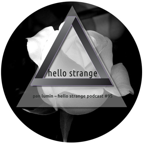 pan lumin – hello strange podcast #95