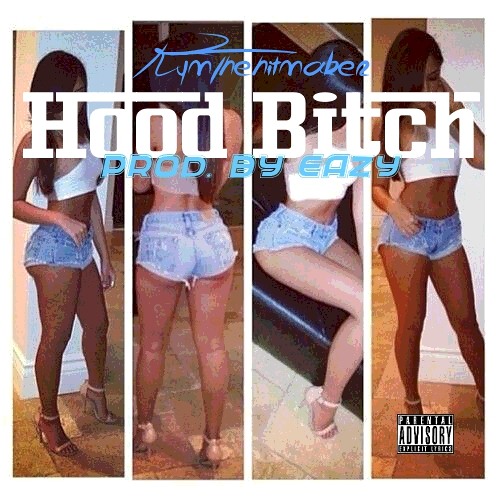@Kymthehitmaker - Hood Bitch [Prod. By Eazy]
