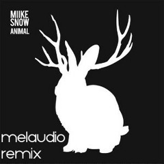 Miike Snow - Animal (melAuDio Moombahton Remix)