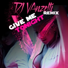 Give Me Tonight Shannon - DJ Vanzetti Remix