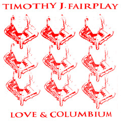 CHAR02 - Timothy J. Fairplay - Love & Columbium (OUT NOW 26.01.15)