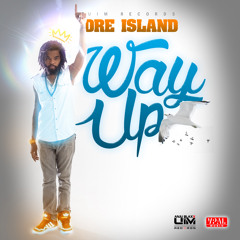 Way Up - Dre Island - [UIM Records / VPAL Music 2014]