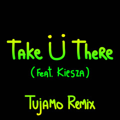 Jack Ü feat. Kiesza - Take Ü There [Tujamo Remix] | OUT NOW