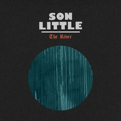 Son Little -The River (Fekbek Remix)