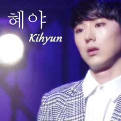 [Audio] Kihyun(기현) - 혜야
