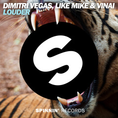 Dimitri Vegas, Like Mike & VINAI - Louder (OUT NOW)