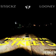 Stackz ft Looney - We Run The Streets