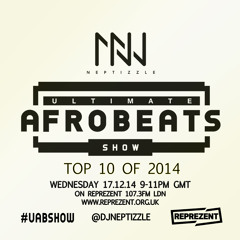 Ultimate Afrobeats Show: TOP 10 OF 2014! 17.12.14