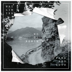 Nai Lim Ixam - Pars Pro Toto No.01 Remix EP
