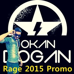 Dj Okan Dogan - Rage 2015 ( Promo Mix )