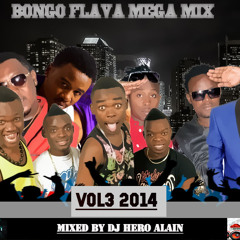 Bongo Flava Mix 2014 Vol 3 by DEEJAY HERO ALAIN