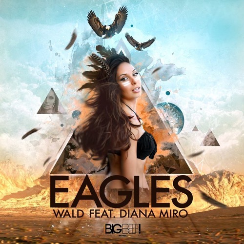 W.A.L.D Ft. Diana Miro - Eagles (Max Lean & Axes Radio Mix)[OUT NOW]