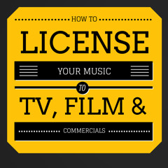 How To License Your Music To TV/Film & Commercials