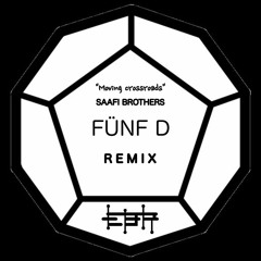 "Moving Crossroades" Saafi Brothers - Fünf D Remix
