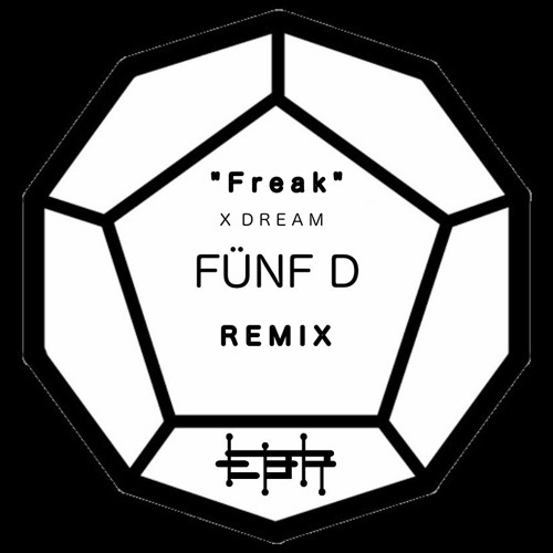 "Freak" Xdream - Fünf D Remix