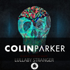 Olsein Featuring Sofia Lecubarri - Lullaby Stranger (Colin Parker Remix)