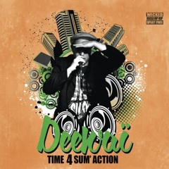DeeWai et Pablo "Time 4 Sum Action"